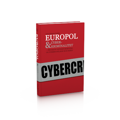 Europol & cyberkriminalitet – proaktiv efterforskning og forbrydelser mod børn